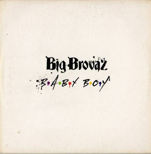 Big Brovaz : Baby Boy (12")