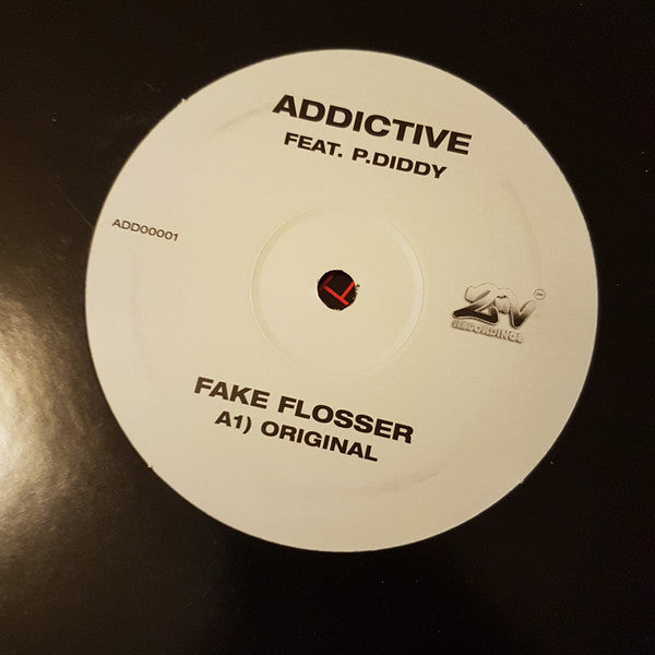 Addictive (2) Feat P. Diddy : Fake Flosser (12")