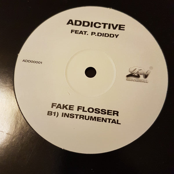 Addictive (2) Feat P. Diddy : Fake Flosser (12")