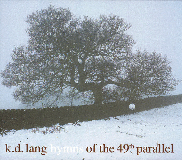 k.d. lang : Hymns Of The 49th Parallel (CD, Album)