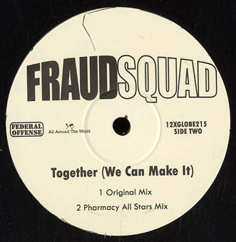 Fraud Squad : Together (We Can Make It) (12")