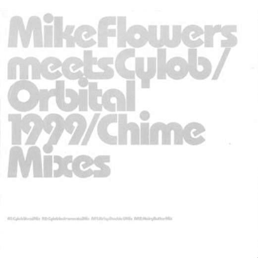 Mike Flowers Meets Cylob / Orbital : 1999 / Chime Mixes (12")