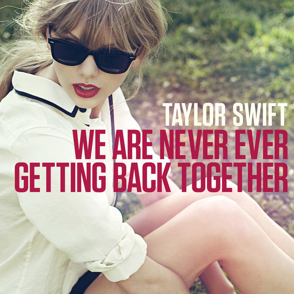 Taylor Swift : We Are Never Ever Getting Back Together (CD, Single, Ltd, Num)