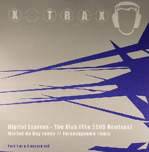 Digital Express : The Club (The 2005 Remixes) (12", 1/2)