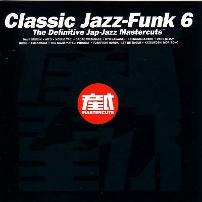 Various : Classic Jazz-Funk Mastercuts Volume 6 (2xLP, Comp)