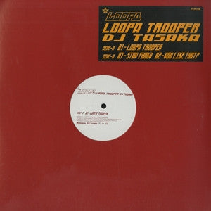 DJ Tasaka : Loopa Trooper (12")