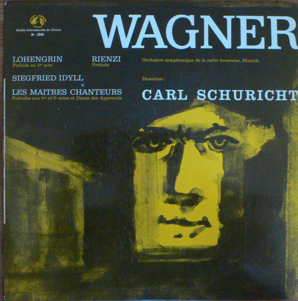 Richard Wagner - Symphonie-Orchester Des Bayerischen Rundfunks, Carl Schuricht : Lohengrin / Rienzi /  Siegfried Idyll / Les Maîtres Chanteurs (LP, Mono)