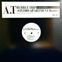 A.T. : Bubble Trip (12")