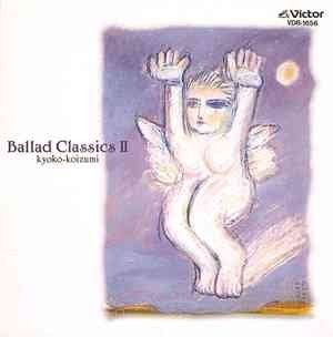 Kyoko Koizumi : Ballad Classics 2 (CD, Album, Comp)