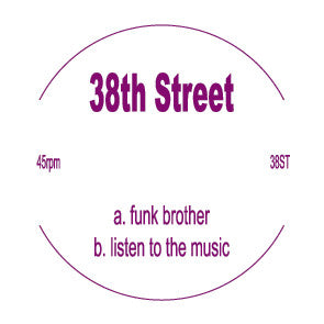 38th Street (2) : Funk Brother / Listen To The Music (12", Unofficial)