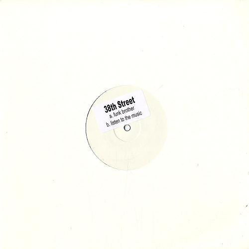 38th Street (2) : Funk Brother / Listen To The Music (12", Unofficial)