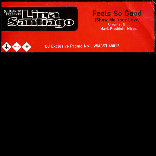 DJ Juanito Presents Lina Santiago : Feels So Good (Show Me Your Love) (12", Promo, Pro)