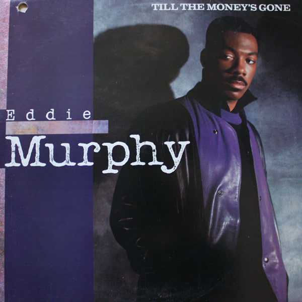 Eddie Murphy : Till The Money's Gone (12")