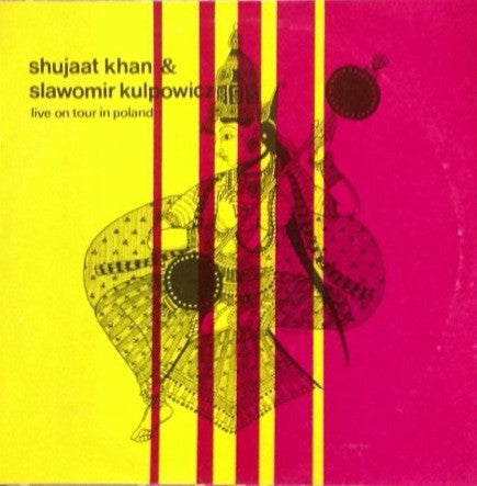 Shujaat Husain Khan & Sławomir Kulpowicz : Live On Tour In Poland (LP, Album, Club, Promo, S/Edition)