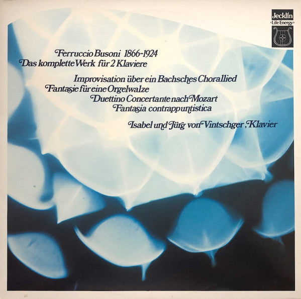 Ferruccio Busoni - Jürg von Vintschger, Isabel von Vintschger : Das Komplette Werk Für 2 Klaviere - Improvisation Über Ein Bachsches Chorallied  Fantasie Für Eine Orgelwalze - Duettino Concertante Nach Mozart - Fantasia Contrappuntistica (2xLP)