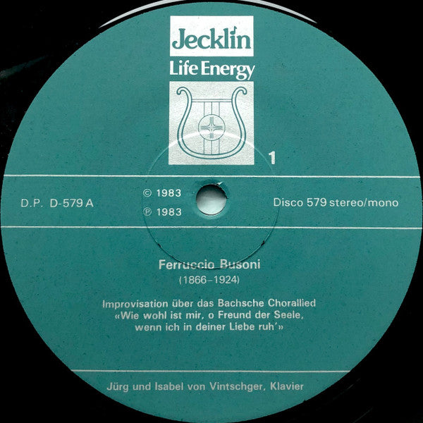 Ferruccio Busoni - Jürg von Vintschger, Isabel von Vintschger : Das Komplette Werk Für 2 Klaviere - Improvisation Über Ein Bachsches Chorallied  Fantasie Für Eine Orgelwalze - Duettino Concertante Nach Mozart - Fantasia Contrappuntistica (2xLP)