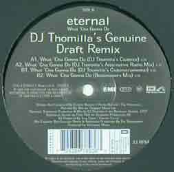 Eternal (2) : What 'Cha Gonna Do (Remixes) (12")