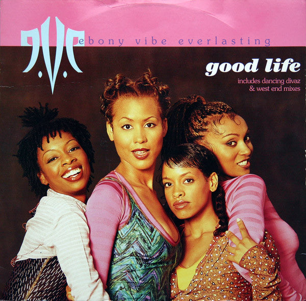 Ebony Vibe Everlasting : Good Life (12")