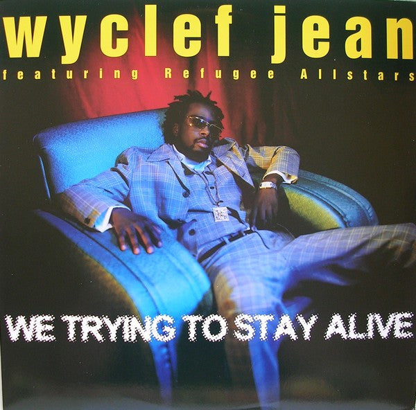 Wyclef Jean Featuring Refugee Camp All Stars : We Trying To Stay Alive (12")