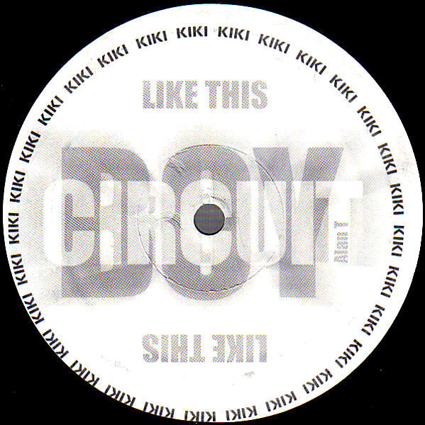 Circuit Boy & Alan T : Like This (12")