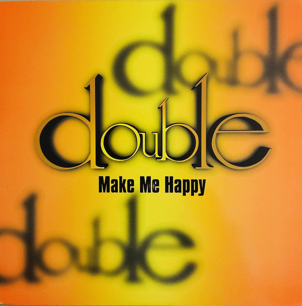 Double (2) : Make Me Happy (12")