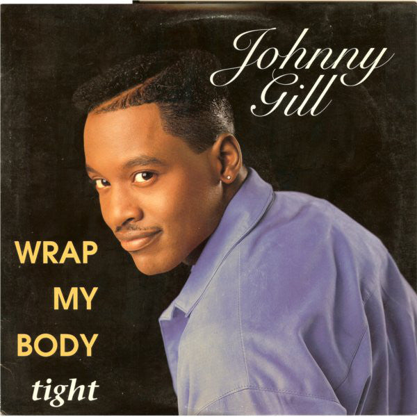 Johnny Gill : Wrap My Body Tight (12")