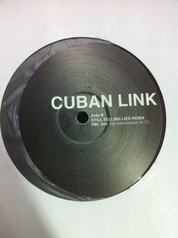 Cuban Link : Still Telling Lies (12")