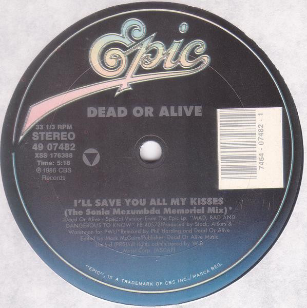 Dead Or Alive : I'll Save You All My Kisses (The Sonia Mezumbda Memorial Mix) (12")