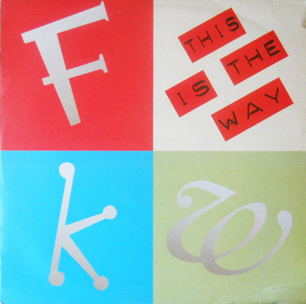 FKW (2) : This Is The Way (12")