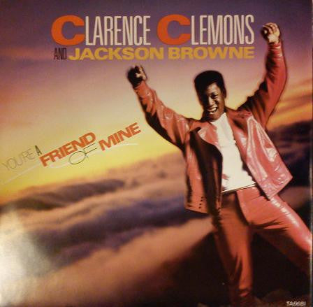 Clarence Clemons and Jackson Browne : You're A Friend Of Mine (12")