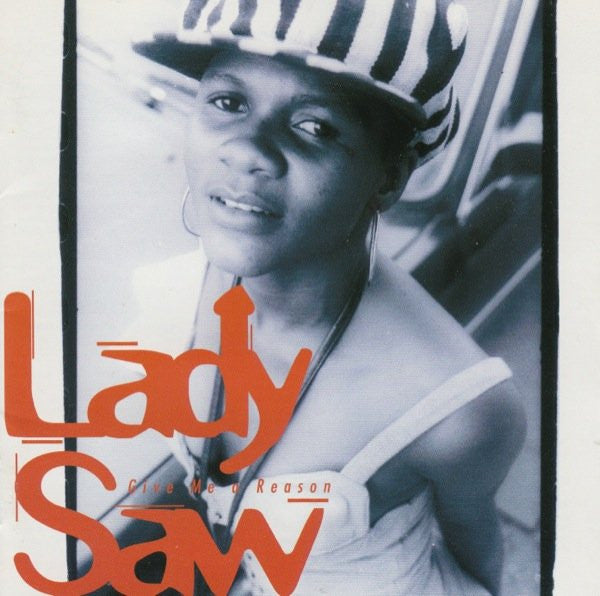 Lady Saw : Give Me A Reason (CD, Album)