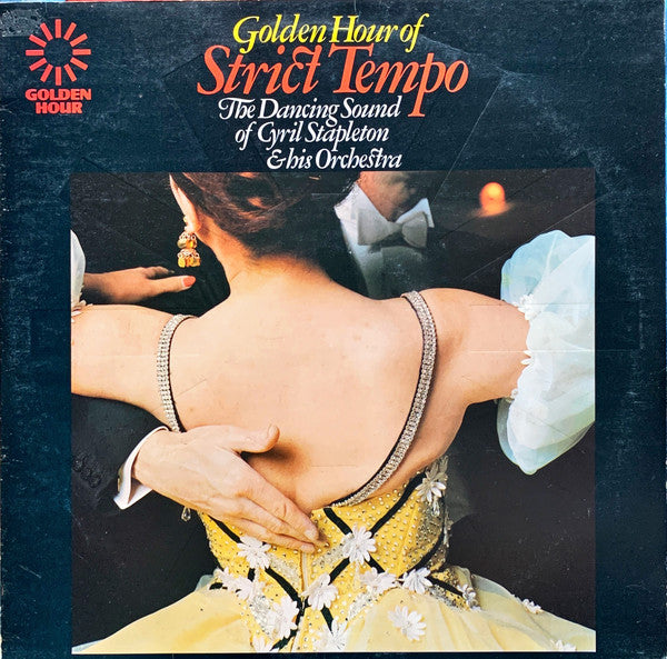 Cyril Stapleton And His Orchestra : Golden Hour Of Strict Tempo (LP, Comp, emb)