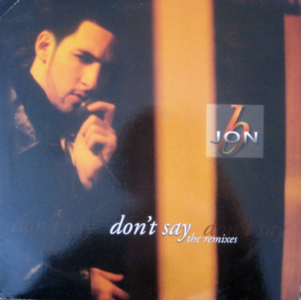 Jon B : Don't Say (The Remixes) (12")