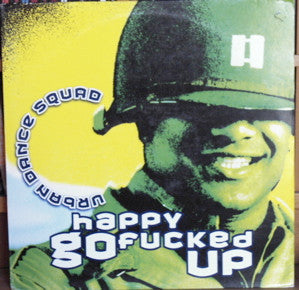 Urban Dance Squad : Happy Go Fucked Up (12")