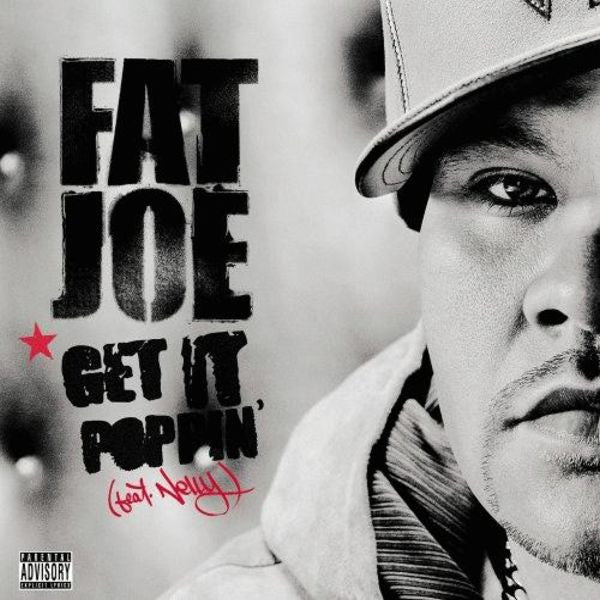 Fat Joe Feat. Nelly : Get It Poppin' (12")