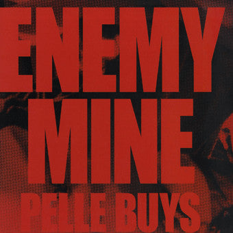 Pelle Buys : Enemy Mine (12")