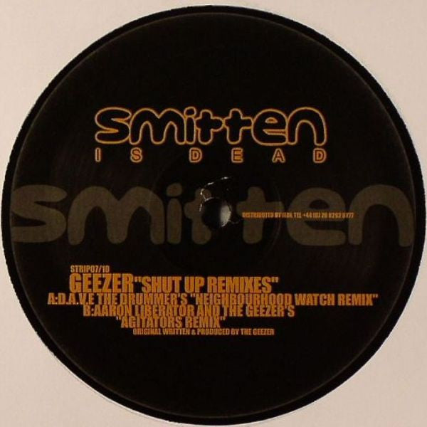 Geezer : Shut Up Remixes (12")