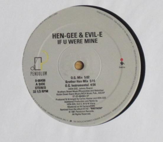 Hen-Gee & Evil-E : If U Were Mine (12")