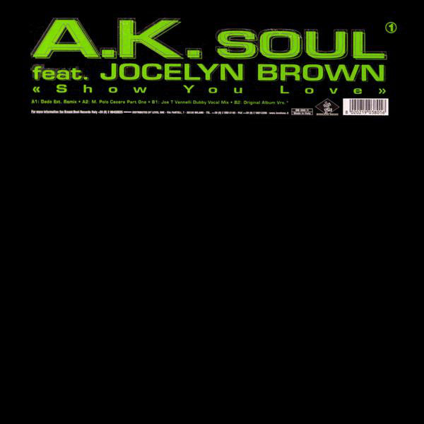 A.K. Soul Feat. Jocelyn Brown : Show You Love (12")