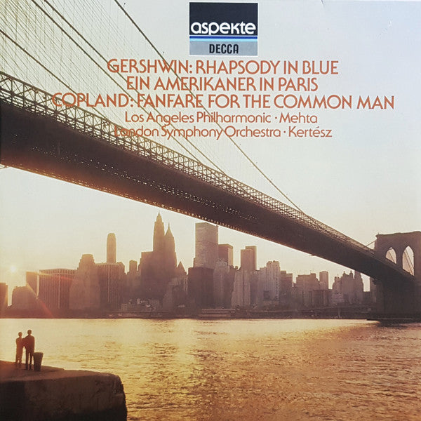 George Gershwin, Aaron Copland, Los Angeles Philharmonic Orchestra, Zubin Mehta, The London Symphony Orchestra, István Kertész : Rhapsodie In Blue / Ein Amerikaner In Paris / Fanfare For The Common Man (LP, Comp)