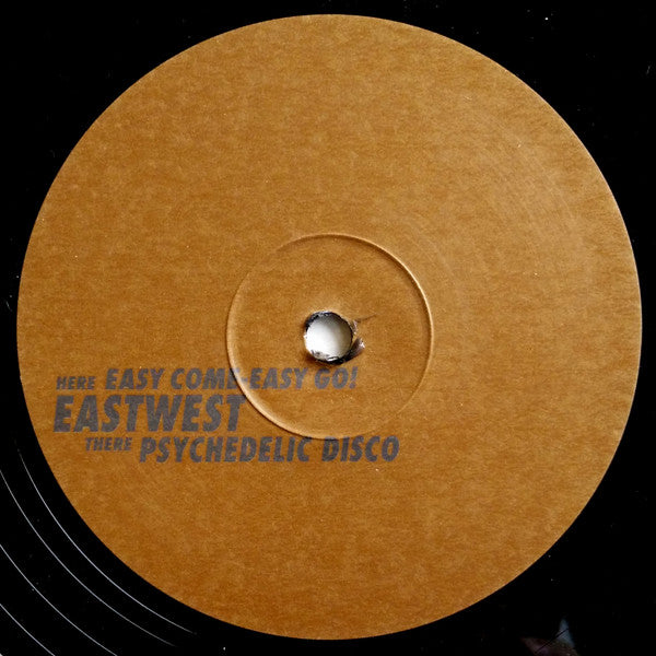 Eastwest (2) : Psychedelic Disco / Easy Come - Easy Go! (12")