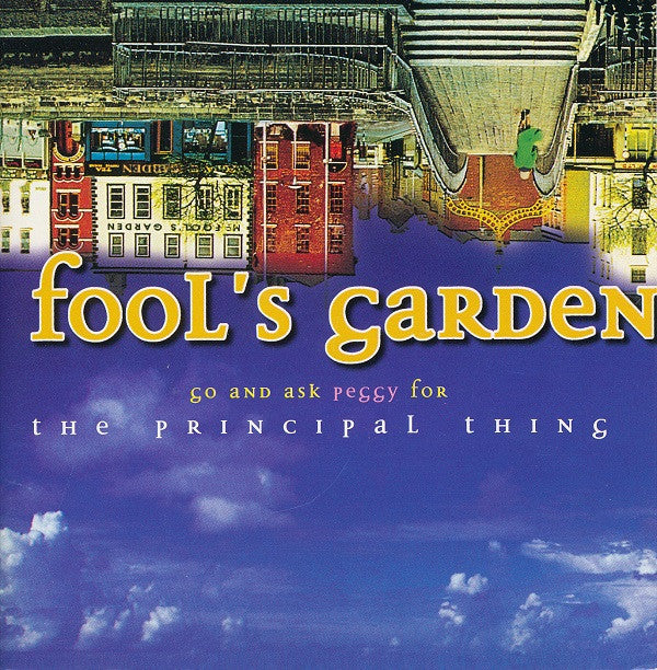 Fool's Garden : Go And Ask Peggy For The Principal Thing (CD, Album)