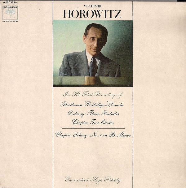 Vladimir Horowitz, Ludwig van Beethoven, Claude Debussy, Frédéric Chopin : In His First Recordings Of: Beethoven: "Pathétique" Sonata; Debussy: Three Preludes; Chopin: Two Etudes; Chopin: Scherzo No. 1 In B Minor (LP, Mono)