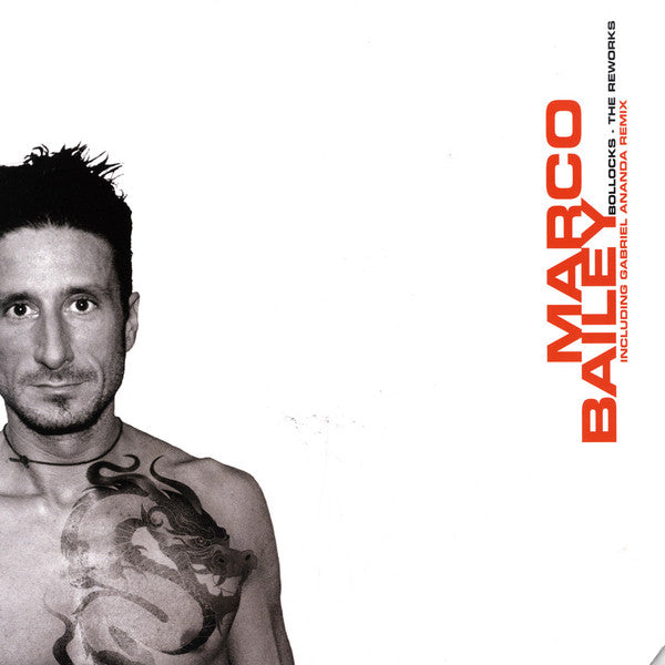 Marco Bailey : Bollocks (The Reworks) (12")