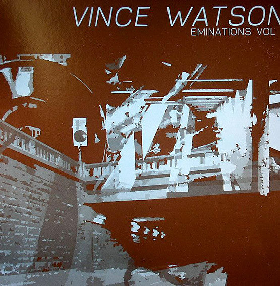 Vince Watson : Eminations Vol. 1 (12")