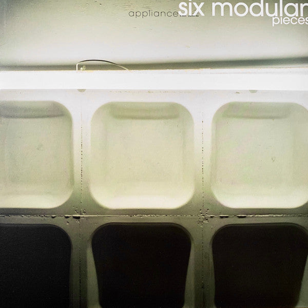 Appliance : Six Modular Pieces (LP, MiniAlbum)