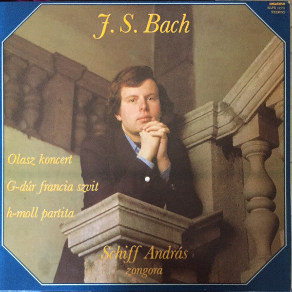 Johann Sebastian Bach - András Schiff : Olasz Koncert - G-Dúr Francia Szvit - H-Moll Partita  (LP, Album)