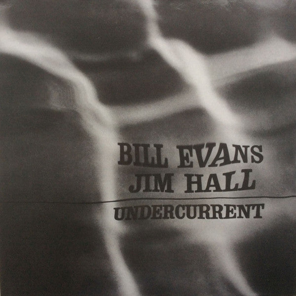 Bill Evans / Jim Hall : Undercurrent (LP, Album, RE, RM, Gat)