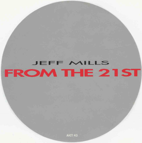 Jeff Mills : From The 21st (CD, Album)