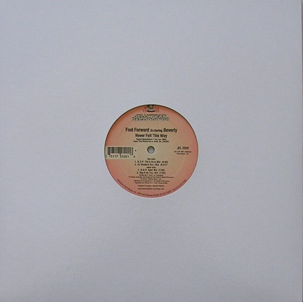 Fast Forward (8) Featuring Beverly (2) : Never Felt This Way (12")